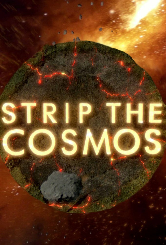 Космос наизнанку / Strip the Cosmos